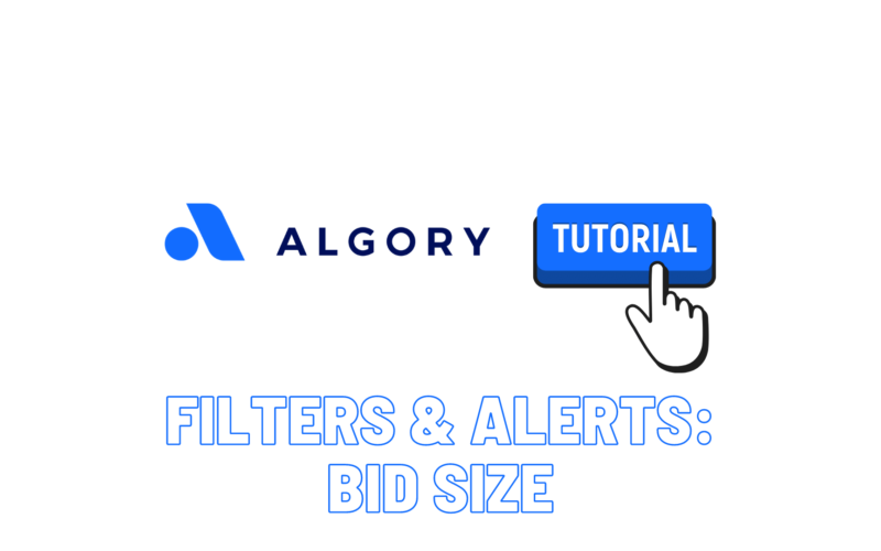 Algory Tutorial - Filter & Alerts - Bid Size