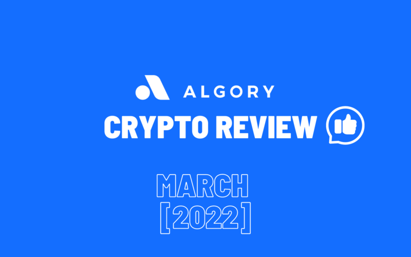 Algory Crypto Review - March 2022